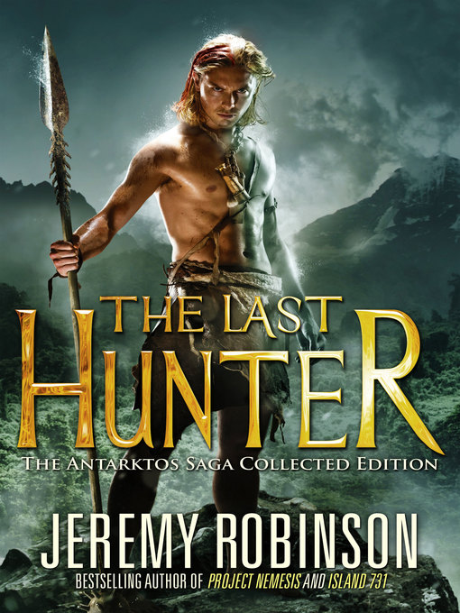 Title details for The Last Hunter by Jeremy Robinson - Available